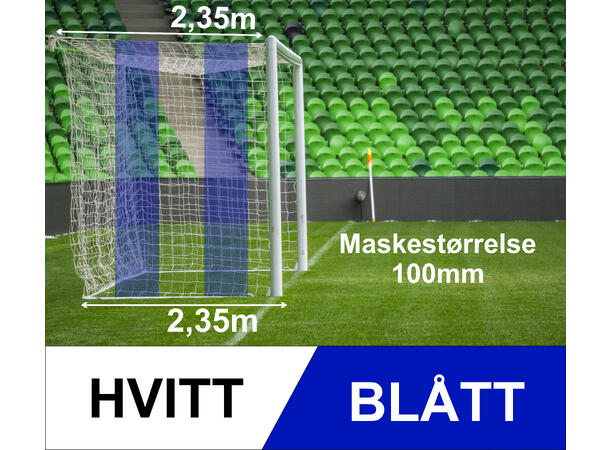 11'er nett fotballmål D: 2,35/2,35m Hvitt-Blått 100mm